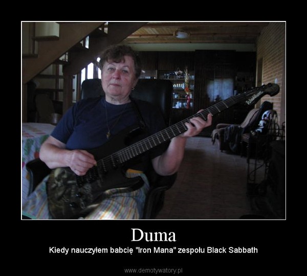 Duma – Kiedy nauczyłem babcię "Iron Mana" zespołu Black Sabbath 
