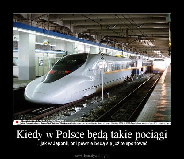 Kiedy w Polsce będą takie pociągi – ...jak w Japonii, oni pewnie będą się już teleportować 