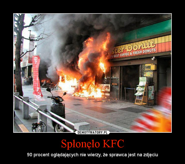 Spłonęło KFC – 90 procent oglądających nie wierzy, że sprawca jest na zdjęciu 
