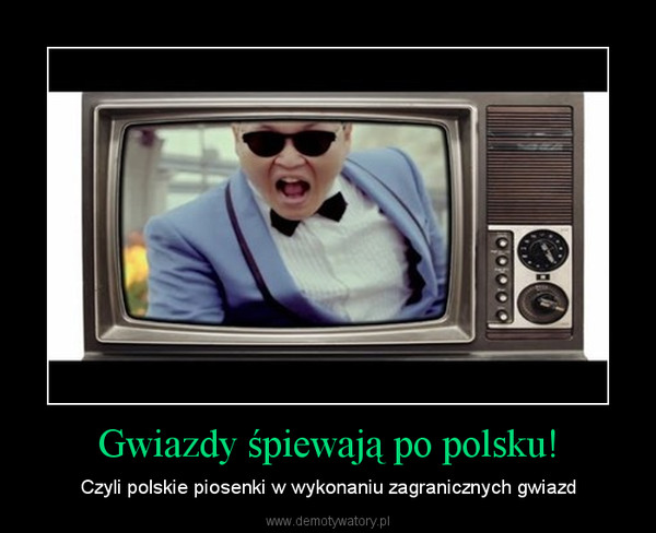 Gwiazdy śpiewają po polsku! – Czyli polskie piosenki w wykonaniu zagranicznych gwiazd 