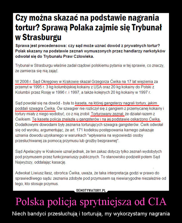 Polska policja sprytniejsza od CIA – Niech bandyci przesłuchują i torturują, my wykorzystamy nagrania 