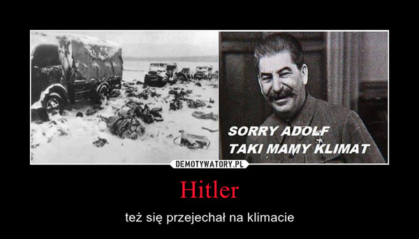Hitler – też się przejechał na klimacie 