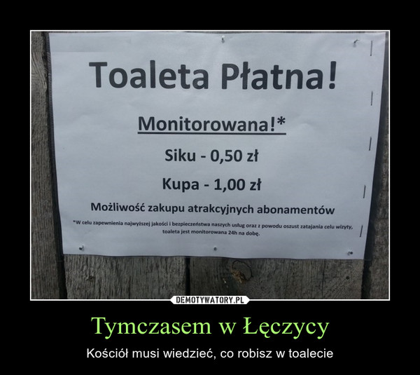 Tymczasem w Łęczycy – Kościół musi wiedzieć, co robisz w toalecie 