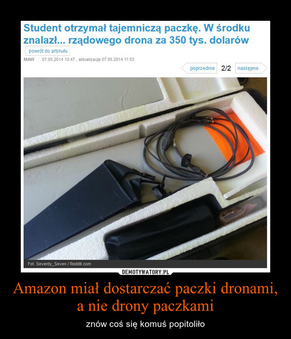 Amazon miał dostarczać paczki dronami, a nie drony paczkami – znów coś się komuś popitoliło 