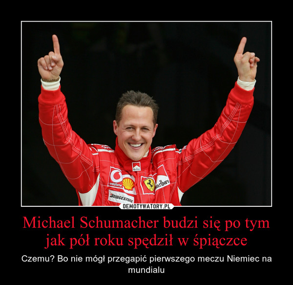 Michael Schumacher budzi się po tym jak pół roku spędził w śpiączce