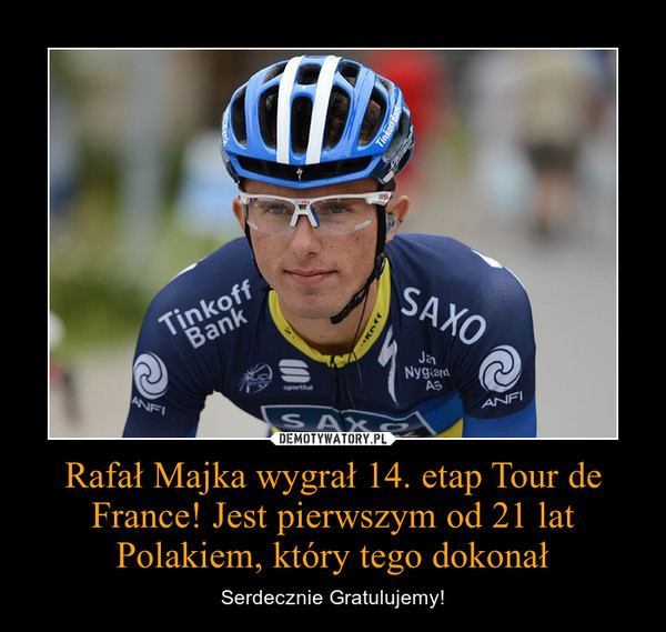 Rafał Majka wygrał 14. etap Tour de France! Jest pierwszym od 21 lat Polakiem, który tego dokonał