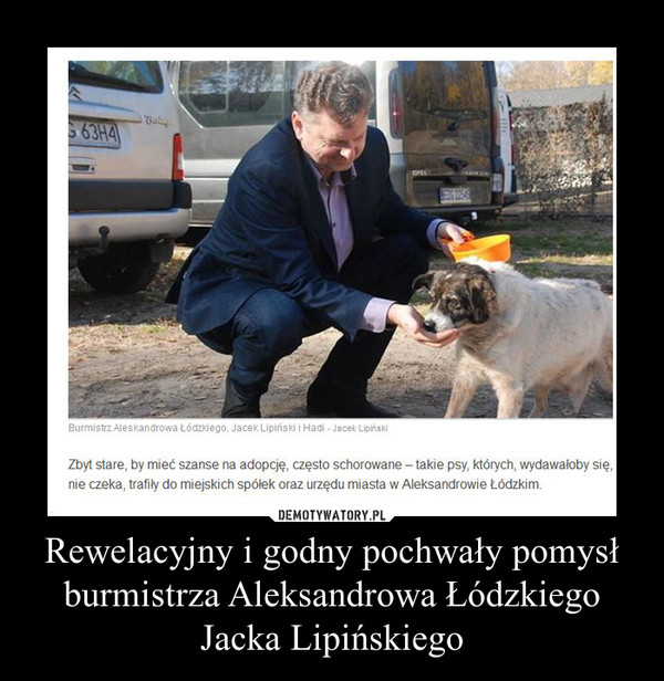 Rewelacyjny i godny pochwały pomysł burmistrza Aleksandrowa Łódzkiego Jacka Lipińskiego –  