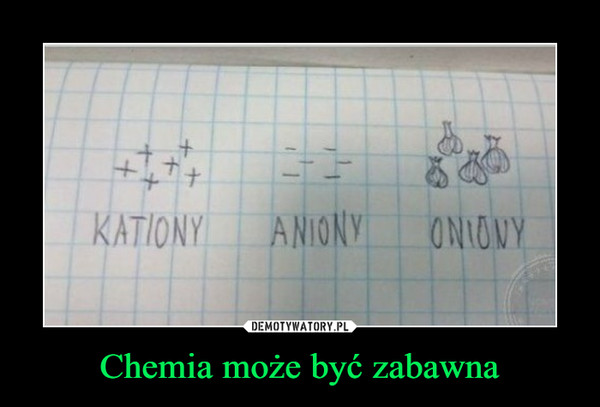 Chemia może być zabawna –  