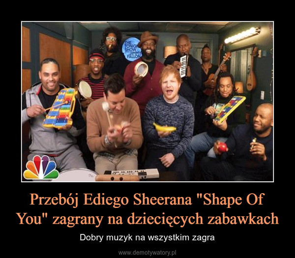 Przebój Ediego Sheerana "Shape Of You" zagrany na dziecięcych zabawkach – Dobry muzyk na wszystkim zagra 