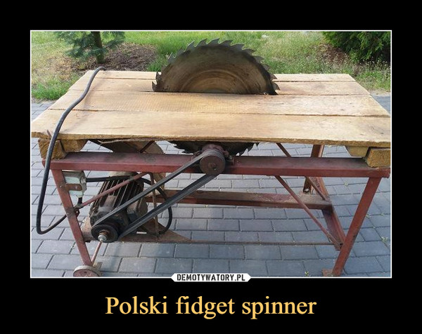 Polski fidget spinner –  