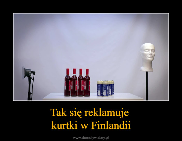 Tak się reklamuje kurtki w Finlandii –  