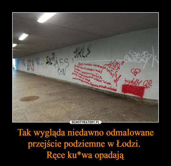 Tak wygląda niedawno odmalowane przejście podziemne w Łodzi. Ręce ku*wa opadają –  
