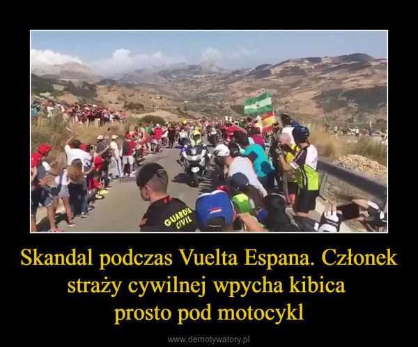 Skandal podczas Vuelta Espana. Członek straży cywilnej wpycha kibica prosto pod motocykl –  