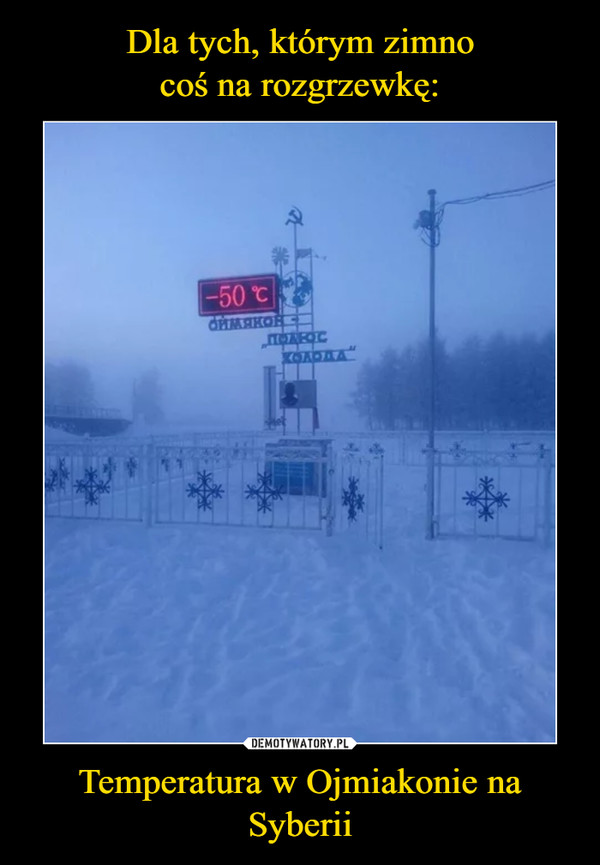 Temperatura w Ojmiakonie na Syberii –  