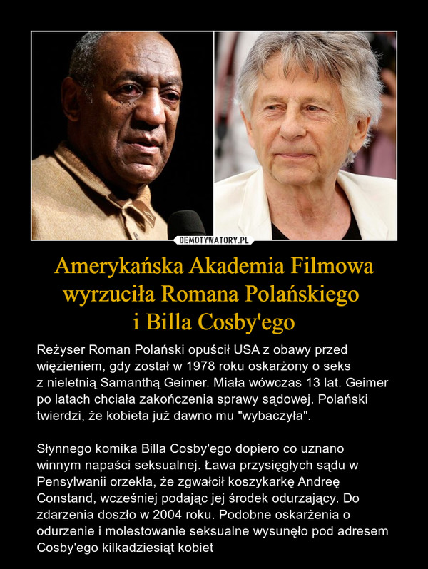 Amerykańska Akademia Filmowa wyrzuciła Romana Polańskiego 
i Billa Cosby'ego