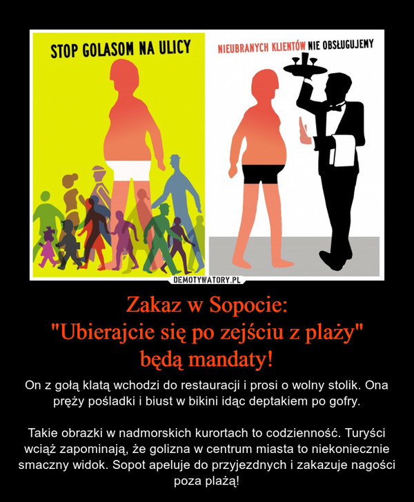 Zakaz w Sopocie:
"Ubierajcie się po zejściu z plaży"
będą mandaty!