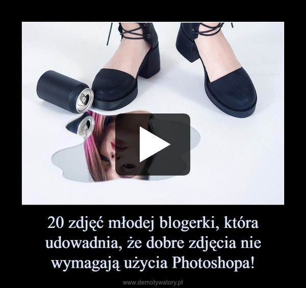 20 zdjęć młodej blogerki, która udowadnia, że dobre zdjęcia nie wymagają użycia Photoshopa! –  