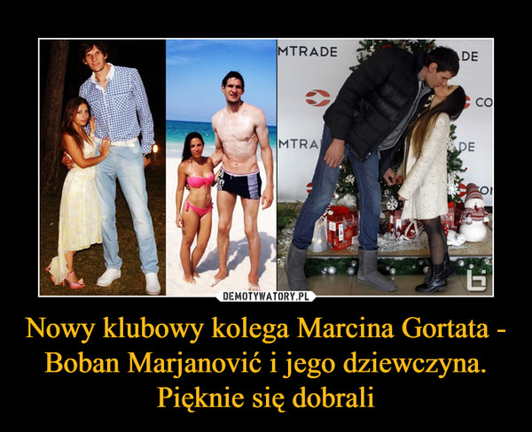 Nowy klubowy kolega Marcina Gortata - Boban Marjanović i jego dziewczyna. Pięknie się dobrali –  