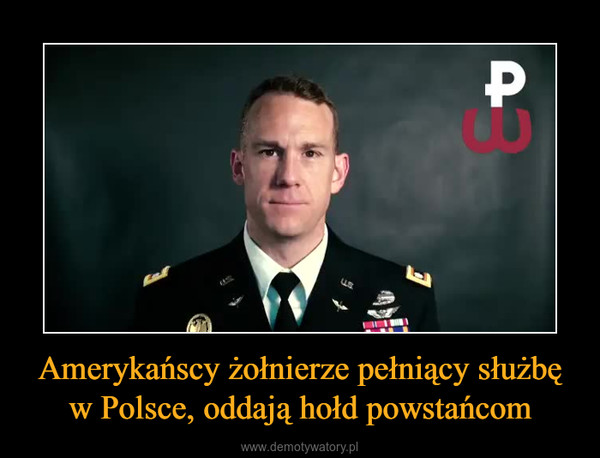 Amerykańscy żołnierze pełniący służbę w Polsce, oddają hołd powstańcom –  