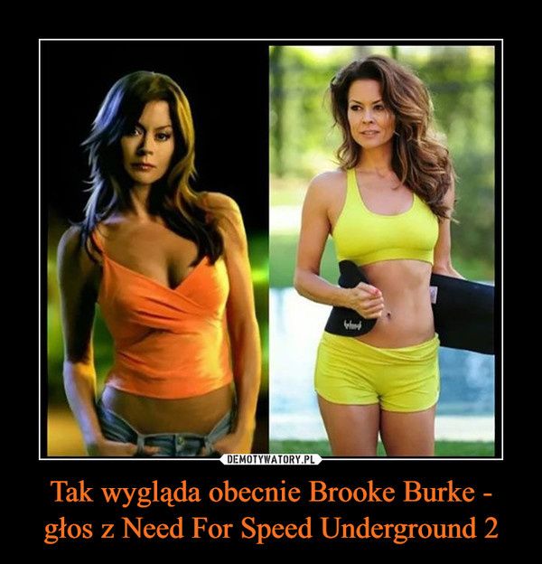 Tak wygląda obecnie Brooke Burke - głos z Need For Speed Underground 2 –  