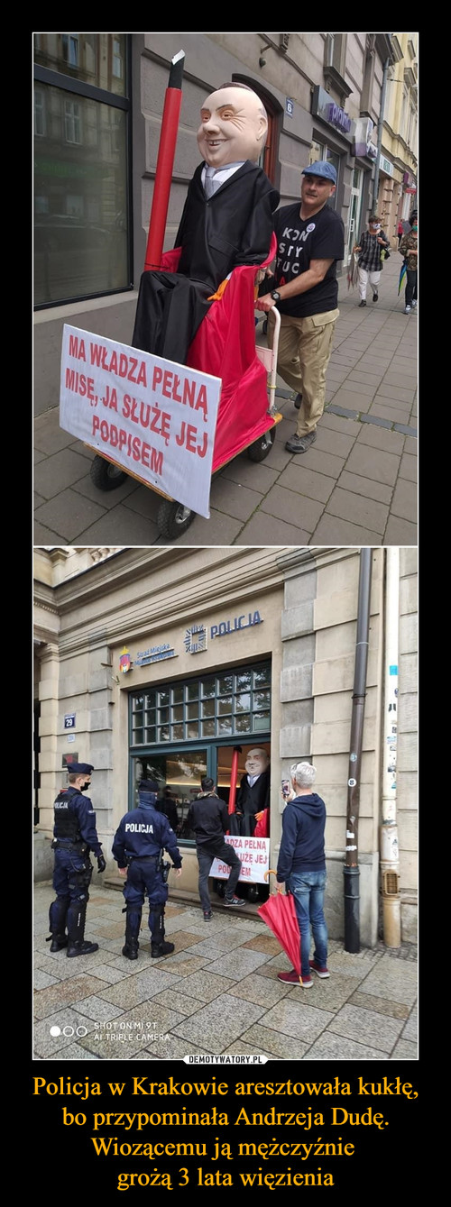 Policja w Krakowie aresztowała kukłę, bo przypominała Andrzeja Dudę. Wiozącemu ją mężczyźnie 
grożą 3 lata więzienia