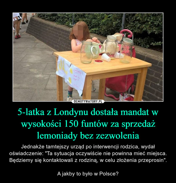 5-latka z Londynu dostała mandat w wysokości 150 funtów za sprzedaż lemoniady bez zezwolenia