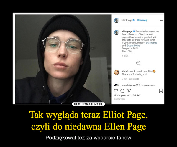 Tak wygląda teraz Elliot Page,czyli do niedawna Ellen Page – Podziękował też za wsparcie fanów 