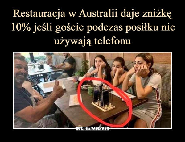 Restauracja w Australii daje zniżkę 10% jeśli goście podczas posiłku nie używają telefonu