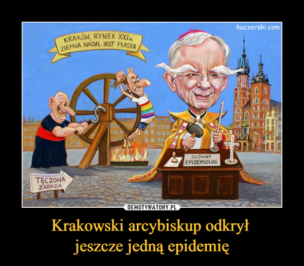 Krakowski arcybiskup odkrył 
jeszcze jedną epidemię