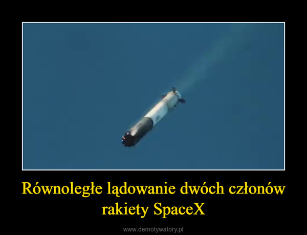 Równoległe lądowanie dwóch członów rakiety SpaceX –  
