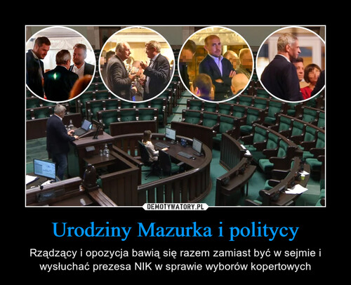 Urodziny Mazurka i politycy