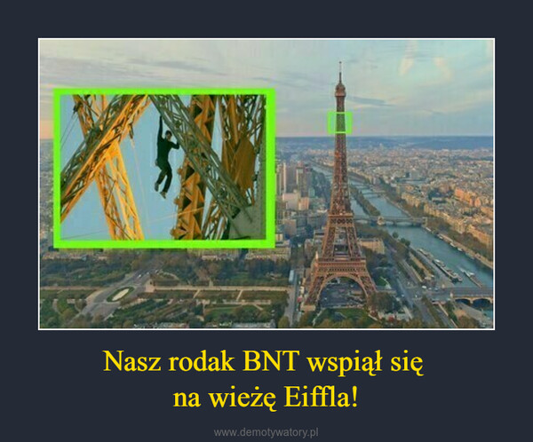 Nasz rodak BNT wspiął się na wieżę Eiffla! –  