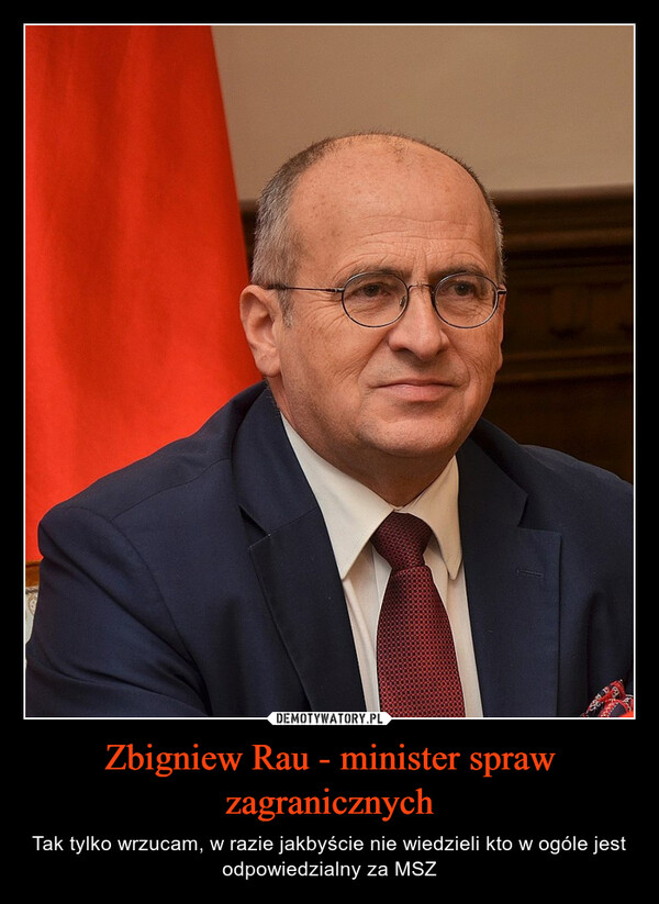 Zbigniew Rau - minister spraw zagranicznych