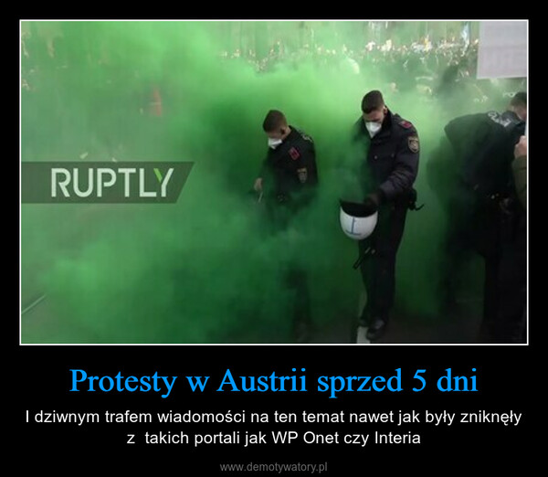 Protesty w Austrii sprzed 5 dni – I dziwnym trafem wiadomości na ten temat nawet jak były zniknęły z  takich portali jak WP Onet czy Interia 