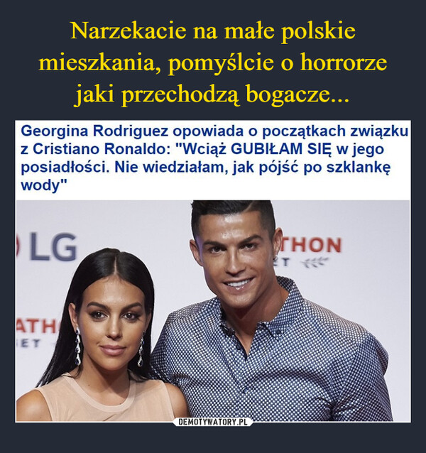  –  Georgina Rodriguez opowiada o początkach związku z Cristiano Ronaldo: "Wciąż GUBIŁAM SIĘ w jego posiadłości. Nie wiedziałam, jak pójść po szklankę wody"