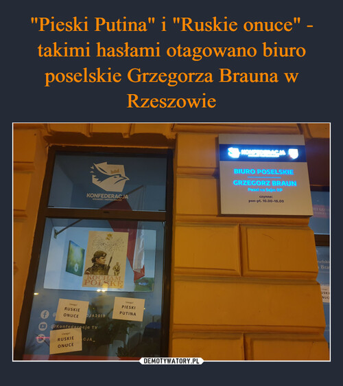"Pieski Putina" i "Ruskie onuce" - takimi hasłami otagowano biuro poselskie Grzegorza Brauna w Rzeszowie