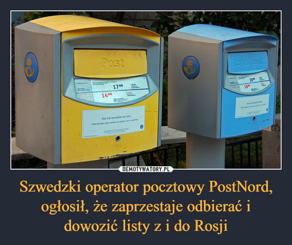 Szwedzki operator pocztowy PostNord, ogłosił, że zaprzestaje odbierać i dowozić listy z i do Rosji –  