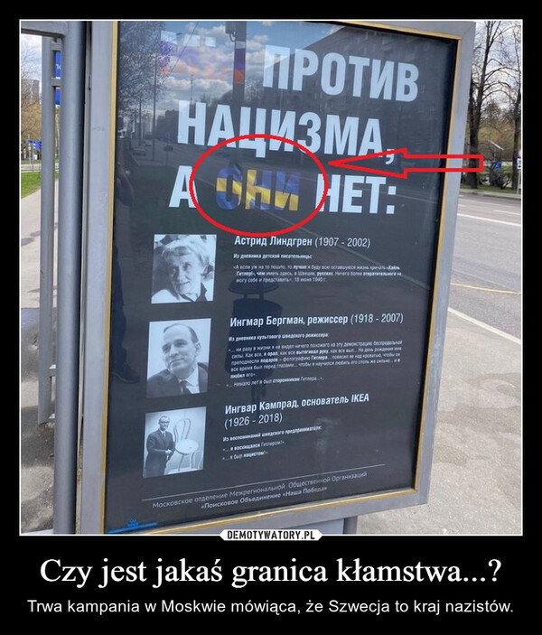 Czy jest jakaś granica kłamstwa...? – Trwa kampania w Moskwie mówiąca, że Szwecja to kraj nazistów. 