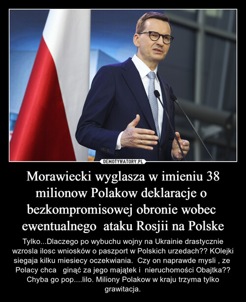 Morawiecki wyglasza w imieniu 38 milionow Polakow deklaracje o  bezkompromisowej obronie wobec  ewentualnego  ataku Rosjii na Polske
