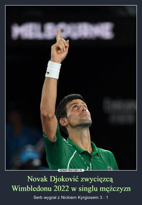 Novak Djoković zwycięzcą 
Wimbledonu 2022 w singlu mężczyzn