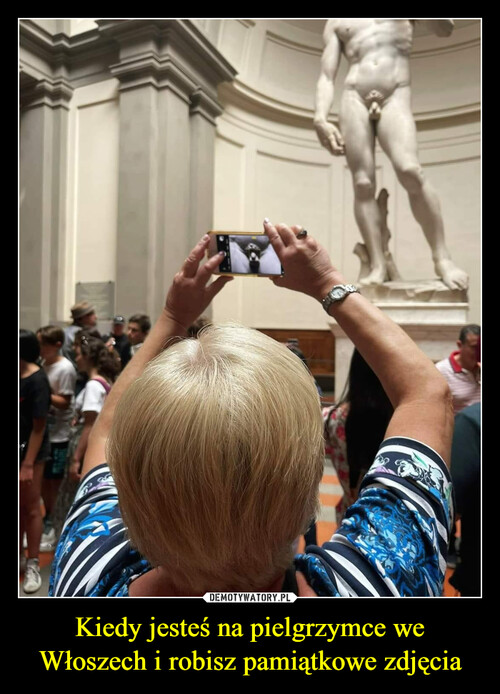 Kiedy jesteś na pielgrzymce we Włoszech i robisz pamiątkowe zdjęcia