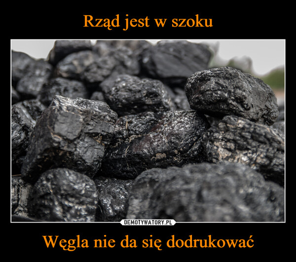 Węgla nie da się dodrukować –  