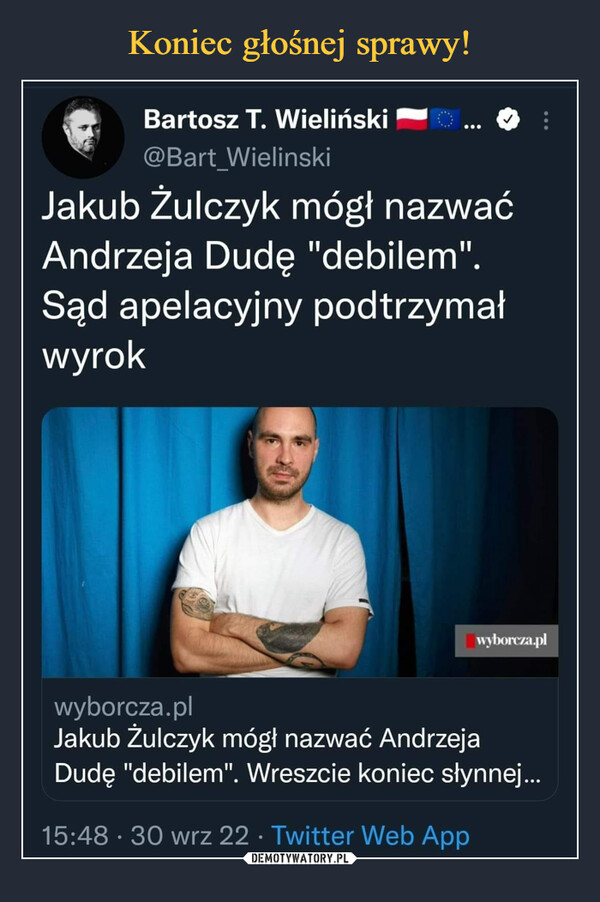  –  Jakub Żulczyk mógł nazwać Andrzeja Dudę "debilem". Sąd apelacyjny podtrzymał wyrok