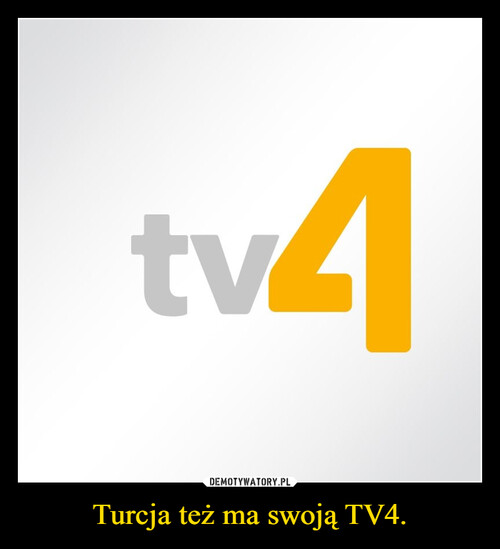Turcja też ma swoją TV4.