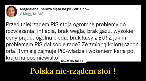 Polska nie-rządem stoi ! –  