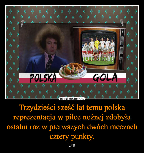 Trzydzieści sześć lat temu polska reprezentacja w piłce nożnej zdobyła ostatni raz w pierwszych dwóch meczach cztery punkty.