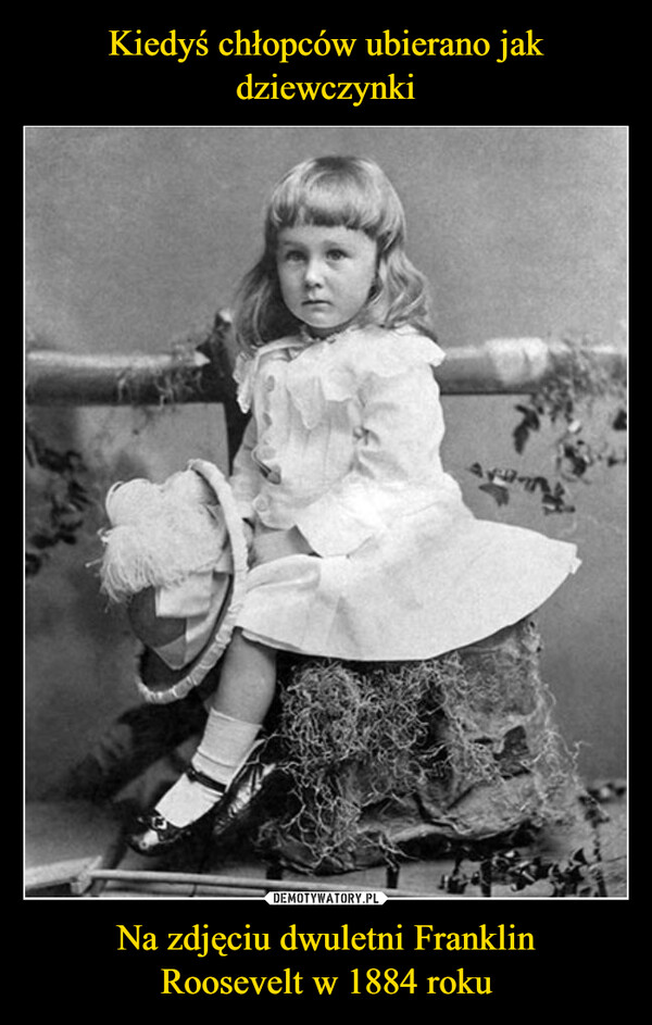 Na zdjęciu dwuletni FranklinRoosevelt w 1884 roku –  