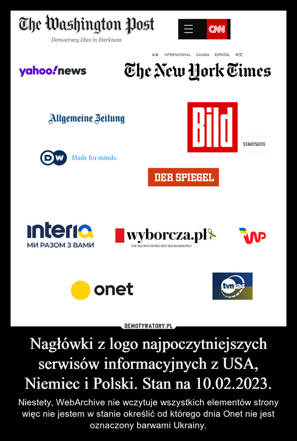 Nagłówki z logo najpoczytniejszych serwisów informacyjnych z USA, Niemiec i Polski. Stan na 10.02.2023. – Niestety, WebArchive nie wczytuje wszystkich elementów strony więc nie jestem w stanie określić od którego dnia Onet nie jest oznaczony barwami Ukrainy. 