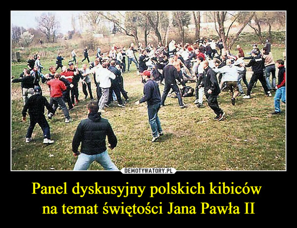 Panel dyskusyjny polskich kibiców na temat świętości Jana Pawła II –  
