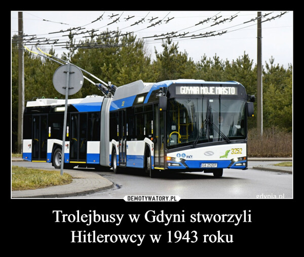 Trolejbusy w Gdyni stworzyli Hitlerowcy w 1943 roku –  --BSD300353SekianPKTOPTENGDYNIA MOJE MASTOGA 252EP3252gdynia.pl